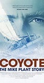 Coyote: The Mike Plant Story (2017) - IMDb