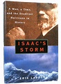 ISAAC'S STORM A Man, a Time, and the Deadliest Hurricane in History ...