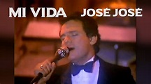 MI VIDA - José José - 1982 - YouTube