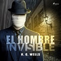 El hombre invisible - Audiolibro - H.G. Wells - Storytel