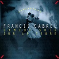 Francis Cabrel - Samedi soir sur la terre (1994/2013) Hi-Res » HD music ...