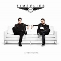 Timeflies - After Hours Lyrics and Tracklist | Genius