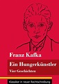 'Ein Hungerkünstler' von 'Franz Kafka' - Buch - '978-3-8478-5088-5'
