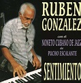 Gonzalez, Ruben, Noteto Cubano De Jazz - Sentimiento - Amazon.com Music