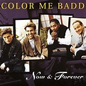 Now & Forever, Color me badd | CD (album) | Muziek | bol.com