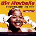 The Complete King, Okeh & Savoy Releases 1947-61 - Big Maybelle ...