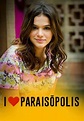 I Love Paraisópolis (TV Series 2015) - IMDb