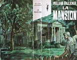 William Faulkner "La mansión" | William faulkner, Mansiones, Novelas