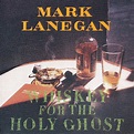Mark Lanegan - Whiskey For The Holy Ghost (1994) / AvaxHome