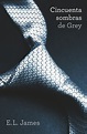 Abrazando Libros: Reseña: 50 Sombras de Grey - E.L. James