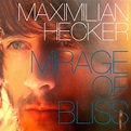 Mirage Of Bliss, Maximilian Hecker | CD (album) | Muziek | bol.com