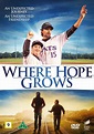Image gallery for Where Hope Grows - FilmAffinity