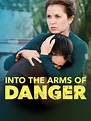 Into the Arms of Danger (2020) - Rotten Tomatoes