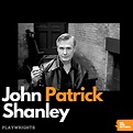 John Patrick Shanley: Life, Bio, Plays and more | We Are Actors
