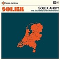 Solex - Solex Ahoy! The Sound Map Of The Netherlands Lyrics and ...