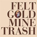 Felt: Gold Mine Trash LP - Listen Records