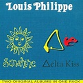 Louis Philippe - Delta Kiss/Sunshine : chansons et paroles | Deezer