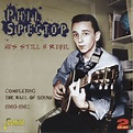Phil Spector CD: He's Still A Rebel - Completing The Wall Of Sound (2 ...