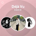 Déjà Vu Radio - playlist by Spotify | Spotify