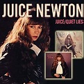 JUICE NEWTON - Juice/Quiet Lies - Amazon.com Music