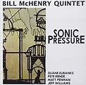 Sonic Pressure: Mchenry,Bill Quintet: Amazon.es: CDs y vinilos}