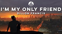 Dillon Francis, Arden Jones - I'm My Only Friend - YouTube