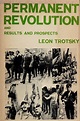 The permanent revolution, and Results and prospects : Trotsky, Leon ...