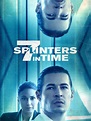 7 Splinters in Time: Trailer 1 - Trailers & Videos - Rotten Tomatoes