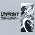Download Roscoe Mitchell & Anthony Braxton - Duets (1978/2017 ...
