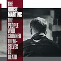 The People Who Grinned Themselves To Death : The Housemartins, The ...