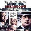 American Breakdown - Lebe und lerne - Film 2008 - FILMSTARTS.de