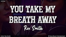 You Take My Breath Away | by Rex Smith | KeiRGee Lyrics Video - YouTube