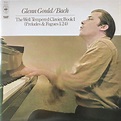 Glenn Gould / Bach – The Well-Tempered Clavier, Book I (Preludes And ...