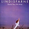 Lindisfarne - Dance Your Life Away - Amazon.com Music