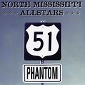 51 Phantom, North Mississippi Allstars - Qobuz