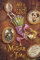 Alice Through the Looking Glass: A Matter of Time | Disney Publishing ...