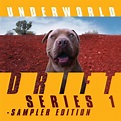 Underworld : Drift Series 1 Sampler Edition - CD | Bontonland.cz