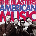 The Blasters - American Music (1980) Expanded Remastered Reissue 1997 ...