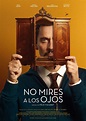 Věr! ―Pelís 'No mires a los ojos ' 2022 Película Completa Online en ...