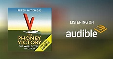 The Phoney Victory by Peter Hitchens - Audiobook - Audible.com