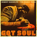 Got Soul, Robert Randolph & The Family Band - Qobuz