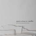 Music To Draw To: Satellite - featuring Emilíana Torrini | Kid Koala