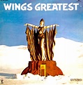 Wings - Wings Greatest (1982, Vinyl) | Discogs