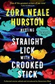 "Hitting a Straight Lick with a Crooked Stick" by Zora Neale Hurston ...