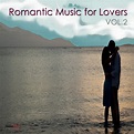 Romantic Music for Lovers, Vol. 2 - Album by London Starlight Orchestra ...
