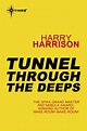 Tunnel Through the Deeps by Harry Harrison - Books - Hachette Australia