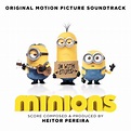 Minions (Original Motion Picture Soundtrack)” álbum de Heitor Pereira ...