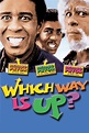 Which Way Is Up? - Full Cast & Crew - TV Guide