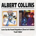 Albert Collins - Love Can Be Found Anywhere (Even In A Guitar) / Trash ...