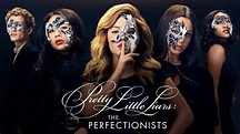 Pretty Little Liars: The Perfectionists | Serie | MijnSerie